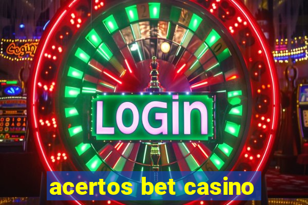 acertos bet casino